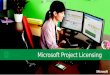 Informações de Licenciamento para Project Online, Server e Professional