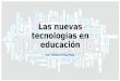 Las nuevas tecnologías en educación: Software educativo & Plataforma Educativa