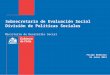 Evaluación Ex-Ante de Programas Sociales / Felipe McRostie - Subsecretaria de Evaluación Social. División de Políticas Sociales (Chile)