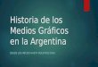 Historia de los medios gráficos en la argentina