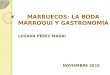 Marruecos: La boda Marroquí y Gastronomía