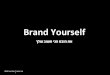Brand yourself