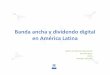 Banda ancha y dividendo digital en América Latina