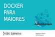 Docker Para Maiores - GDG Cabreúva