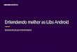 Estrutura de Libs para Android (Davi Rodrigues)