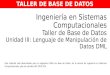 Taller de Base de Datos - Unidad 3 lenguage DML