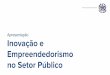 Apresentação Empreendedorismo e Inovação no Setor Público - Lições ES na Palma da Mão