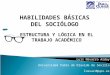Habilidades básicas del sociólogo y socióloga. Estructura del trabajo académico