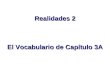 Realidades 2 capitulo_3_a_el_vocabulario_de_capitulo_3a