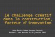 LUXEMBOURG CREATIVE 2016 -0 : Le challenge créatif dans la construction