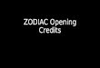 Zodiac opening credits