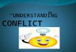 Understand conflict