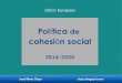 Política de cohesión social europea. 2014 2020