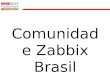 Comunidade Zabbix Brasil - Zabbix Conference LatAM - André Déo