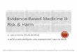 Evidence-Based Medicine: Risk & Harm