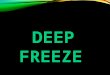 Deep Freze-Tutorial