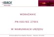 Wdrażanie PN-ISO/IEC 27001 w warunkach urzędu - XIII Samorządowe Forum Kapitału i Finansów  –  Katowice:  02.10.2015