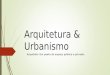 Arquitetura & Urbanismo