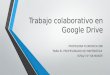 Trabajo colaborativo en google drive