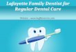 Lafayette family dentist