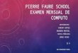 Examen Mensual de Computo/ Pierre Faure School 12