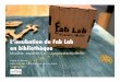 L'incubation de Fab Lab en bibliothèque : Modèle, expérience-usager, écosystème