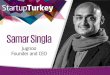 Startup Turkey 2017 - Samar Singla