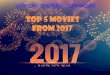 Top 5 2017 movies