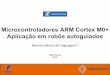 Microcontroladores ARM Cortex M0+ Aplicação em robôs autoguiados - Resumo de Linguagem C
