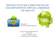 Instructivo de como instalar un dispositivo Virtual Android en una pc