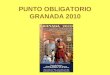 Punto Obligatorio Granada 2010