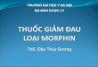 Thuoc giam dau loai morphin   th.s.duong