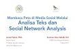 Membaca Peta di Media Sosial Melalui Analisa Teks dan Social Network Analysis