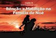 EBD CPAD Lições bíblicas 4°trimestre 2015 lição 9 benção e maldição na família de noé
