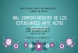 MAL COMPORTAMIENTO DE LOS ESTUDIANTES ANTE ACTOS SOCIALES