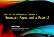 What are the differences  between  Research Paper and a Patent