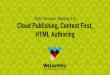 Cloud Publishing, Content First, HTML Authoring