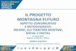 Il progetto #MontagnaFuturo. Aspetto comunicativo e metodologico: insieme, sui territori montani, social e digital