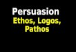 Logos Ethos Pathos ppt