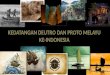 Sejarah Indonesia- Kedatangan deutro dan proto melayu