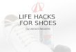 Life Hacks for Shoes