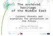 The archival heritage of the Middle East. Current threats and scenarios for protection in the future
