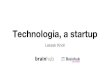Technologia, a Startup - Brainhub