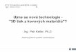 Petr Keller, TUV - 3D tisk z kovových materiálů / technology.future 2016