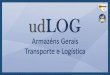 Apresentação Udlog Armazéns Gerais Transporte e Logística