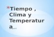 Tiempo , clima y temperatura