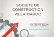 «INTERTECH» est une societe de construction villa Maroc -
