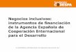 Negocios inclusivos: instrumentos de financiación de la Agencia Española de Cooperación Internacional para el Desarrollo