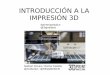 Introducción Impresión 3D printerpartybcn 2015