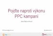Jana Nádvorníková - Pojďte naproti výkonu PPC kampaní (ShopCamp 2015)